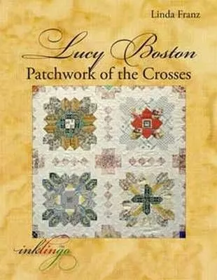 Patchwork of the Crosses - Lucy Boston