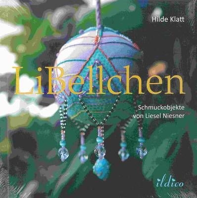 LiBellchen - Schmuckobjekte von Liesel Niesner