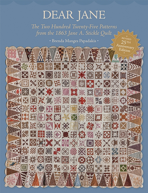 Dear Jane - The Two Hundred Twenty-Five Patterns from the 1863 Jane A. Stickle Quilt  - Jubiläumsausgabe