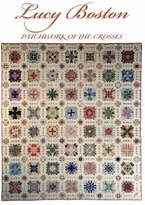 Patchwork of the Crosses - Lucy Boston