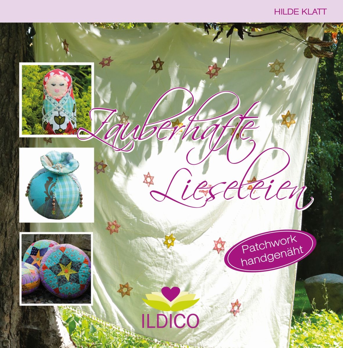 Zauberhafte Lieseleien - Patchwork handgenäht