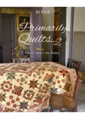 Primarily Quilts 2 - Di Ford