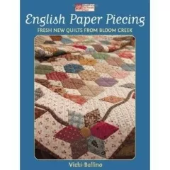 English Paper Piecing - Fresh new quilts from bloom creek